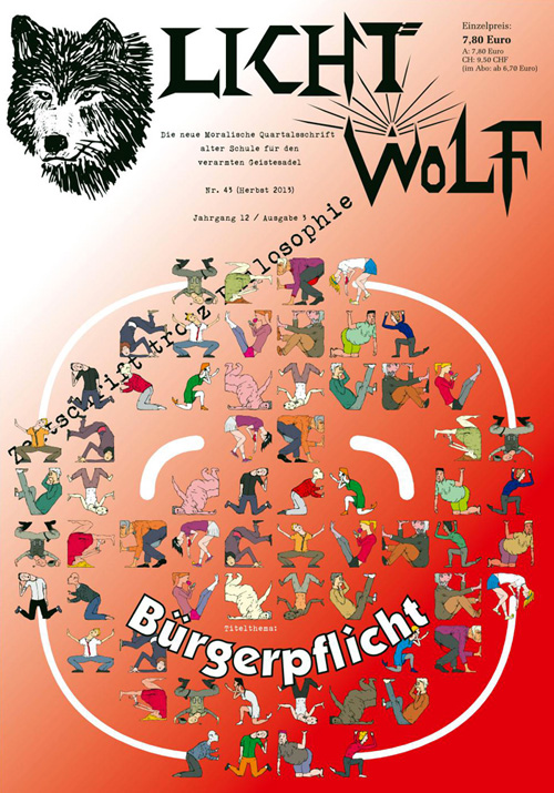 Philosophie aus Ostfriesland: Lichtwolf Nr. 43 („Bürgerpflicht“), 100 Seiten Paperback DIN A4 (ISBN 978 394 1921 290) oder als E-Book für Kindle und im epub-Format.